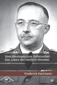 Vom Ideologen zum Vollstrecker