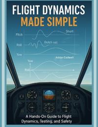 Caldwell, A: Flight Dynamics Made Simple