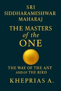 Sri Siddharameshwar Maharaj The Masters of the One