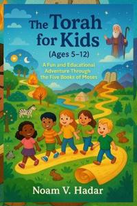 The Torah for Kids (Ages 5-12)