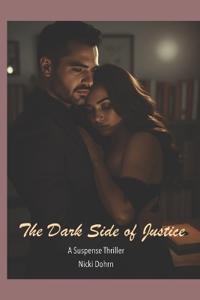 The Dark Side of Justice