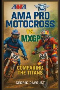 AMA Pro Motocross vs. MXGP