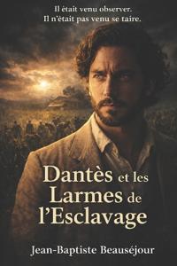 Dantès et les larmes de l'esclavage