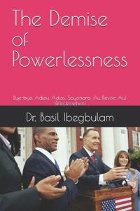 The Demise of Powerlessness