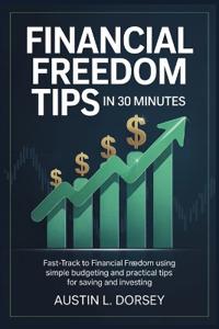 Financial Freedom Tips in 30 Minutes
