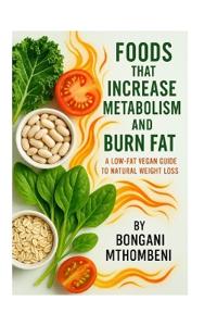 Foods That Increase Metabolism and Burn Fat
