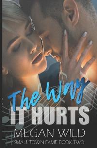 The Way It Hurts