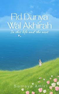 Fid Dunya Wal Akhirah