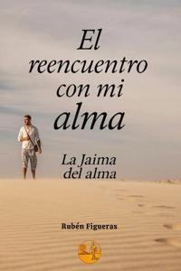 El Reencuentro Con Mi Alma