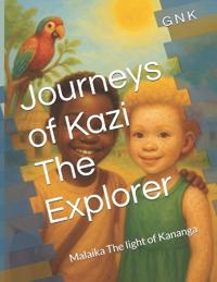 Journeys of Kazi The Explorer