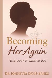 Becoming Her Again