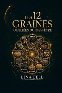 Les graines oubliées du bien-être
