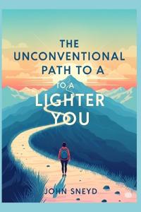 The Unconventional Path to a Lighter You