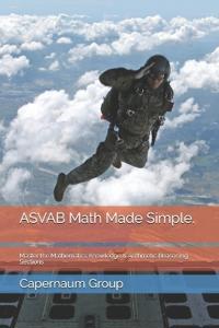 ASVAB Math Made Simple.