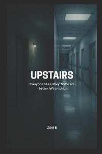 B, Z: Upstairs