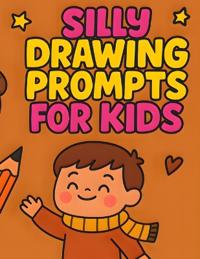 Silly Drawing Prompts for Kids