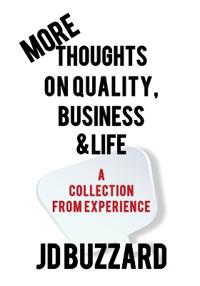 More Thoughts on Quality, Business & Life