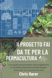 Il progetto fai da te per la permacultura