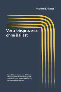 Vertriebsprozesse ohne Ballast