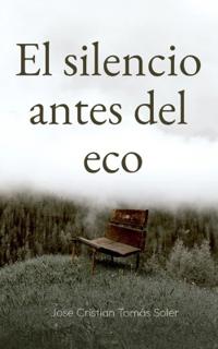 El silencio antes del eco
