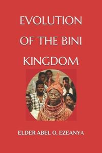 Evolution of the Bini Kingdom