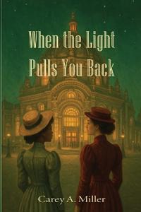 When the Light Pulls You Back