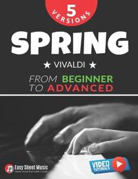 Spring - Vivaldi - 5 Versions from Beginner to Advanced