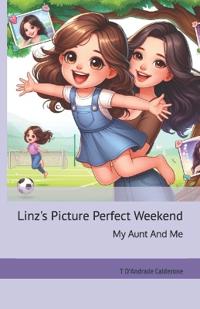 Linz's Picture Perfect Weekend