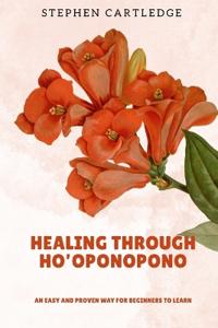 Healing Through Ho'oponopono