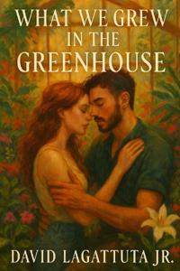 What We Grew in the Green House