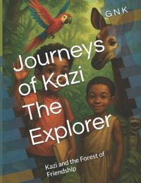 Journeys of Kazi The Explorer