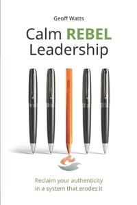Calm REBEL Leadership