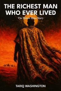 The Richest Man Who Ever Lived