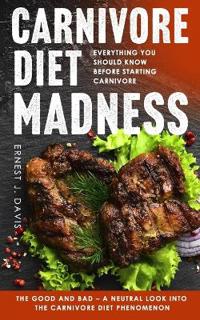 Carnivore Diet Madness