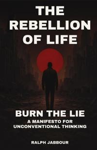 The Rebellion of Life