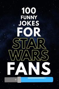 100 Funny Jokes for Star Wars Fans