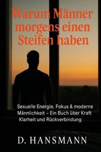 Warum Männer morgens einen Steifen haben