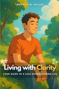 Living with Clarity
