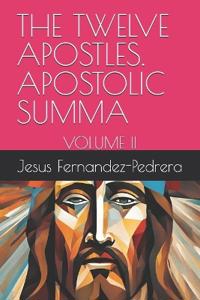 Bokomslag for "Fernandez-Pedrera, J: TWELVE APOSTLES. APOSTOLIC SUMMA"