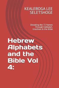 Hebrew Alphabets and the Bible Vol 4