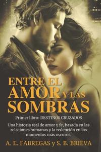 Entre el amor y las sombras