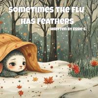 Sometimes the Flu Has Feathers