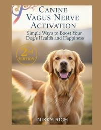 Canine Vagus Nerve Activation Second Edition