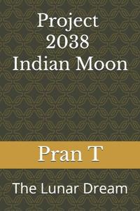 Project 2038 Indian Moon