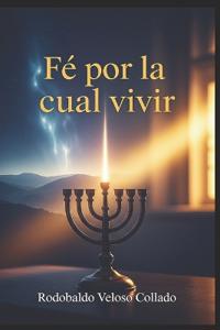 Fe por la cual vivir