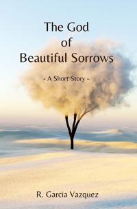 The God of Beautiful Sorrows