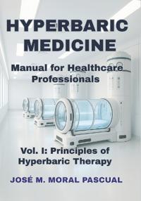 HYPERBARIC MEDICINE. Manual for Healthcare Professionals
