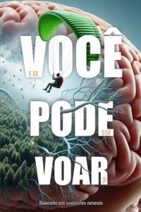 Moreira, J: E se você pudesse voar?
