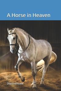 A Horse in Heaven