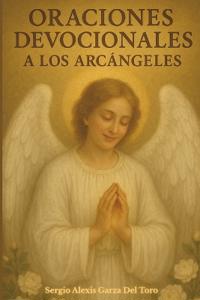 Oraciones Devocionales a los Arcángeles